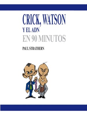 cover image of Crick, Watson y el ADN en 90 minutos